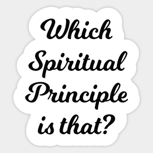 Which Spiritual Principle is that? Sticker